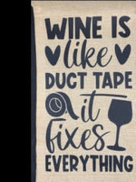 Wine Gift Bags Wine is like Duct Tape - It Fixes Everything
