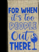 Wine Gift Bags For When It's Too People Out There
