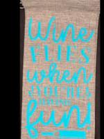 Wine Gift Bags Wine Flies When You're Having Fun