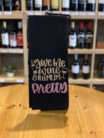 Hand Towels  Give Me Wine and Tell Me I'm Pretty